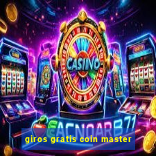 giros gratis coin master